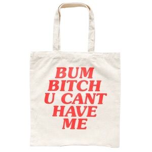 EXTREMELY RARE bay area bum b*tch you can’t have me tote bag